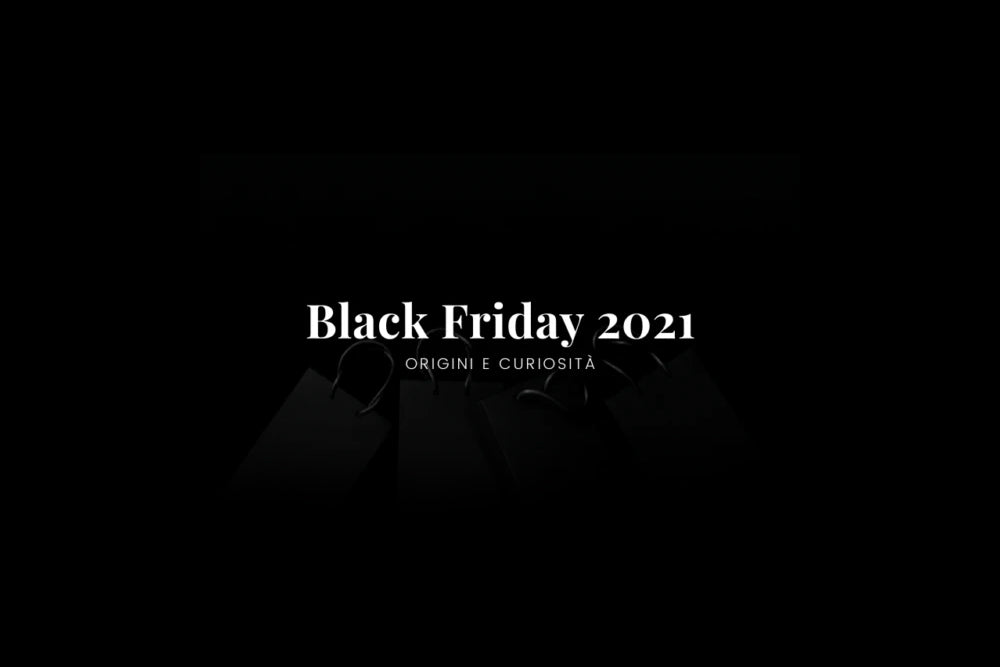 Black Friday: origini e curiosità